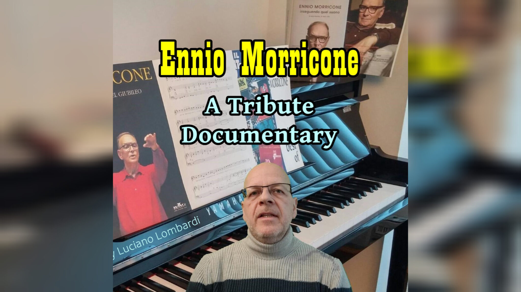 Ennio Morricone. A Tribute Documentary - Luciano Lombardi