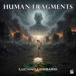 Human Fragments - Luciano Lombardi